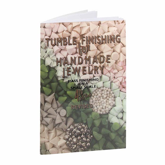 Tumble Finishing for Handmade Jewelry, Fourth Edition, Book