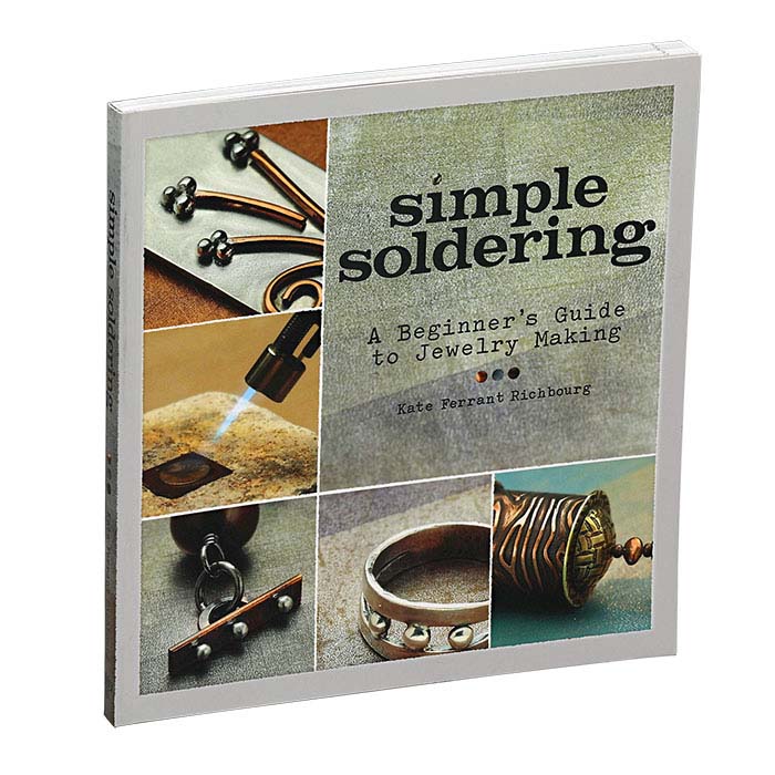 Simple Soldering: A Beginner's Guide to Jewelry Making, Book and DVD