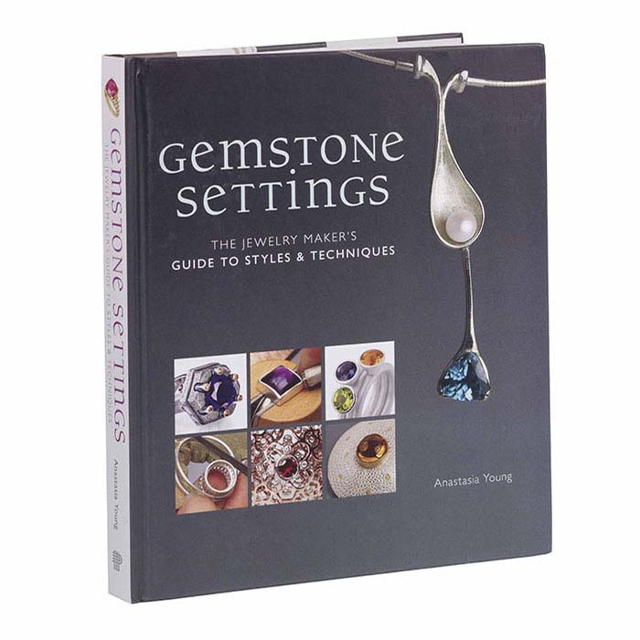 Gemstone Settings: The Jewelry Maker's Guide to Styles and Techniques, Book